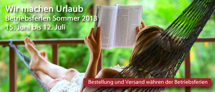 Bestellung und Lieferung während der Betriebsferien 2013